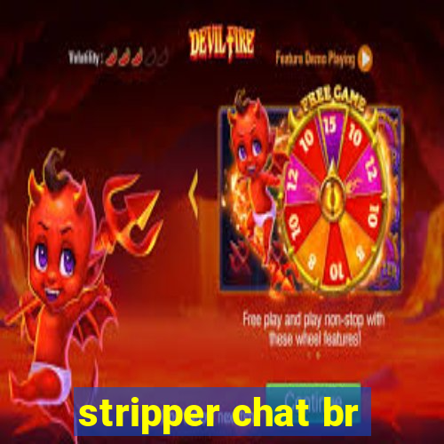 stripper chat br